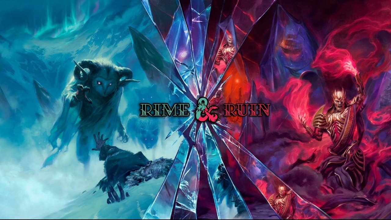 Rime and Ruin❄️[Lvl 1-20] [2024]-[2 Adventures - 1 Campaign]👁️‍