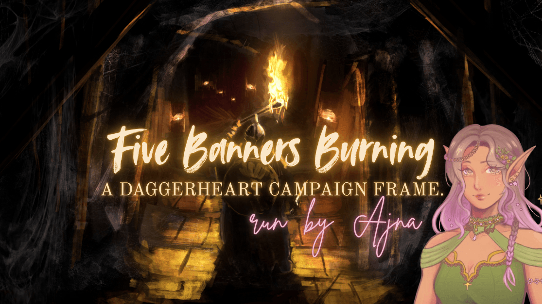 💥 Five Banners Burning - Daggerheart - Political, High RP