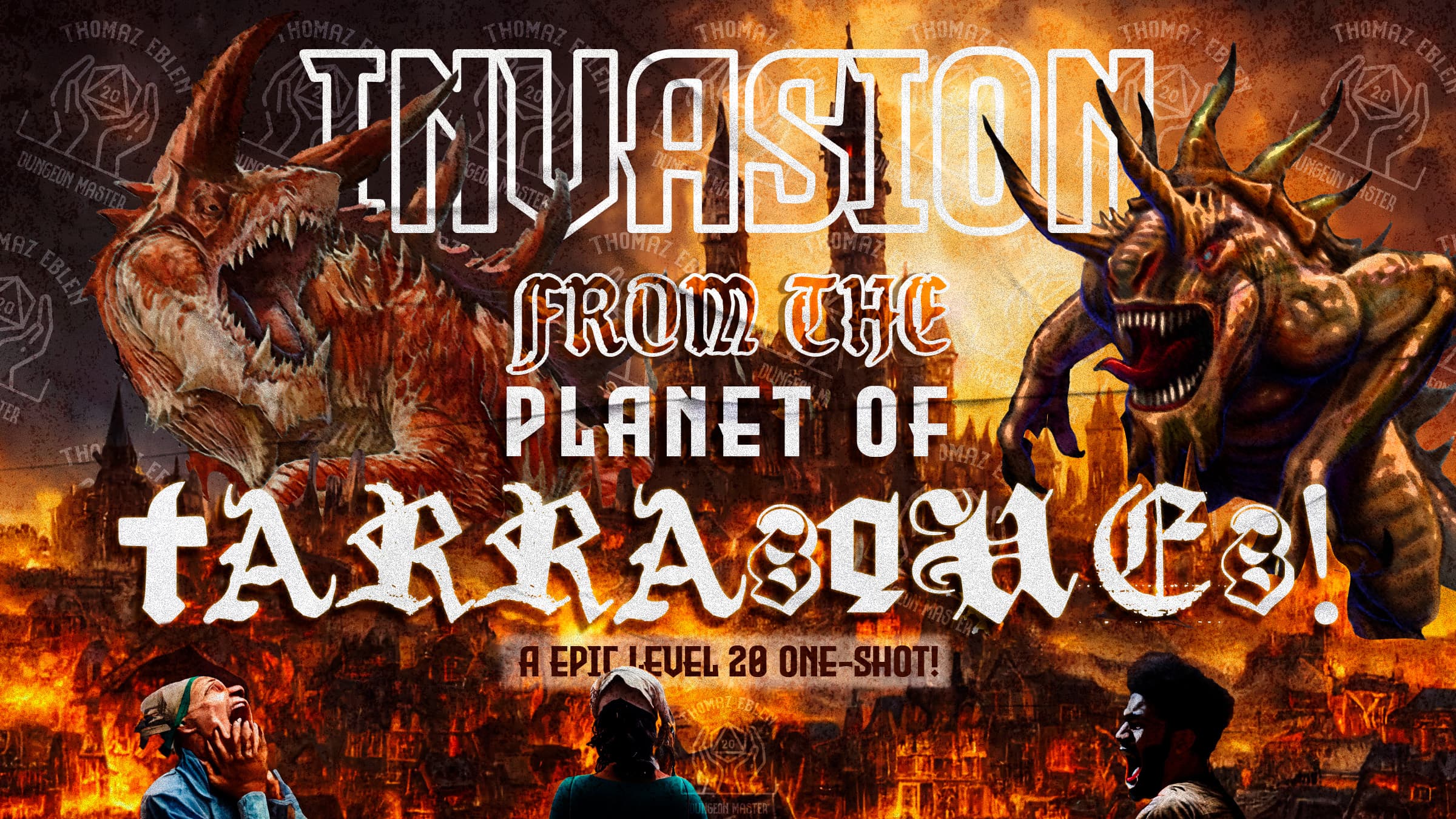 Invasion from the Planet of Tarrasques! Level 20 One-Shot!