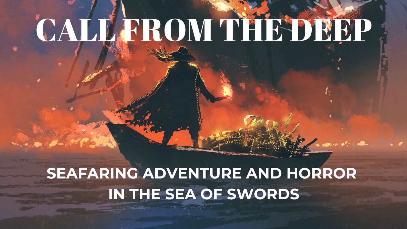 Call From the Deep: Seafaring Adventure & Horror | All Welcome!
