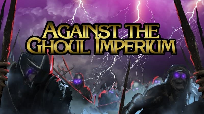 Against the Ghoul Imperium! | Learn to Play Tales of the Valiant