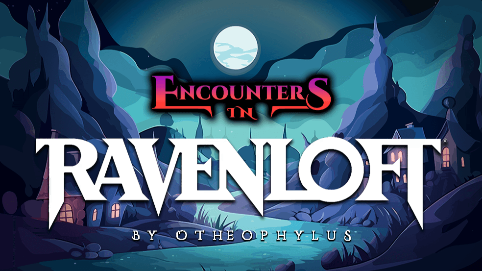 RAVENLOFT: Early Access Encounters | The River Dancer