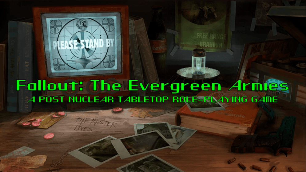 Fallout: The Evergreen Armies (Free 1st session!)