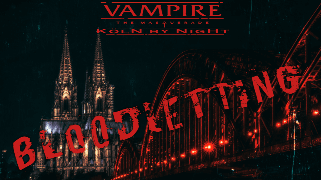VtM: Köln by Night - Bloodletting