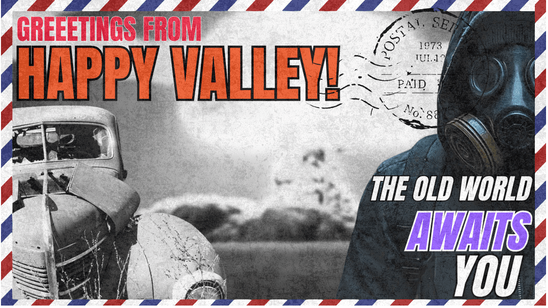 Happy Valley Adventures! (A Road Trip through the Wasteland)