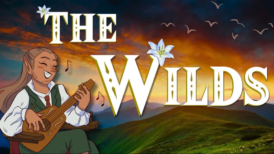 The Wilds- A High Fantasy Custom Campaign Crafted Just For You! 