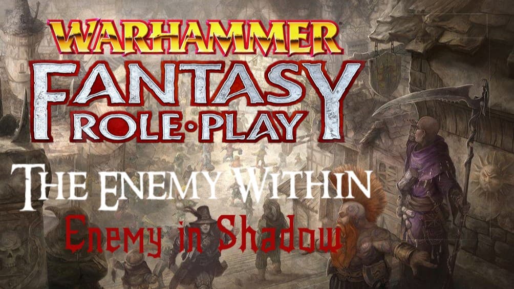 Warhammer Fantasy Roleplay: The Enemy Within: Enemy in Shadows