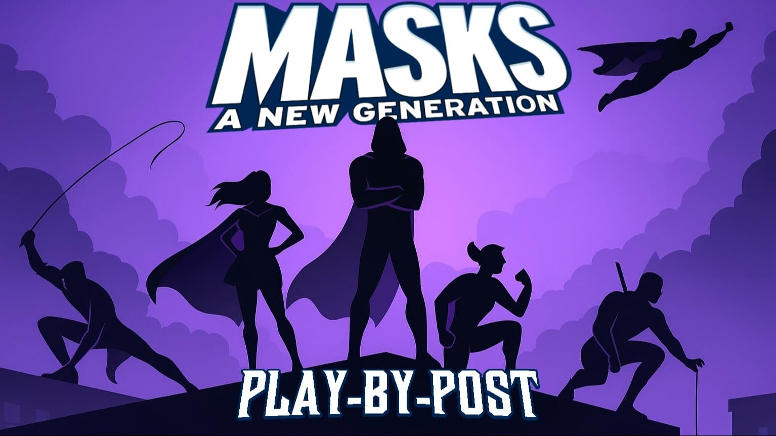 Masks: A New Generation|Play-By-Post|Narrative Sandbox Campaign