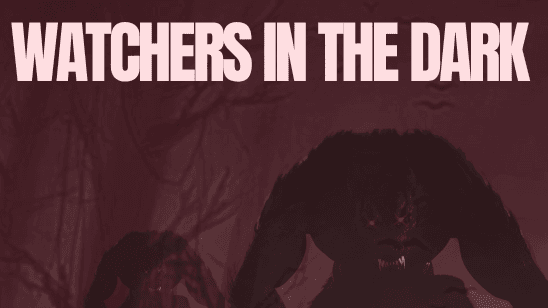 Watchers in the Dark
