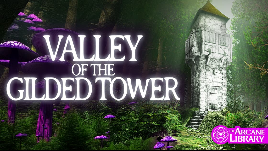 Arcane Library - Valley of the Gilded Tower [Level 2 One Shot]