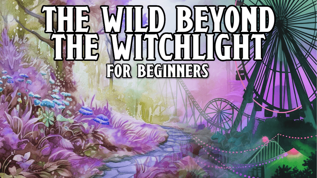 The Wild Beyond the Witchlight - Campaign for Beginners