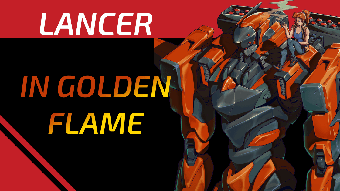 LANCER: In Golden Flame - Learn to Play!