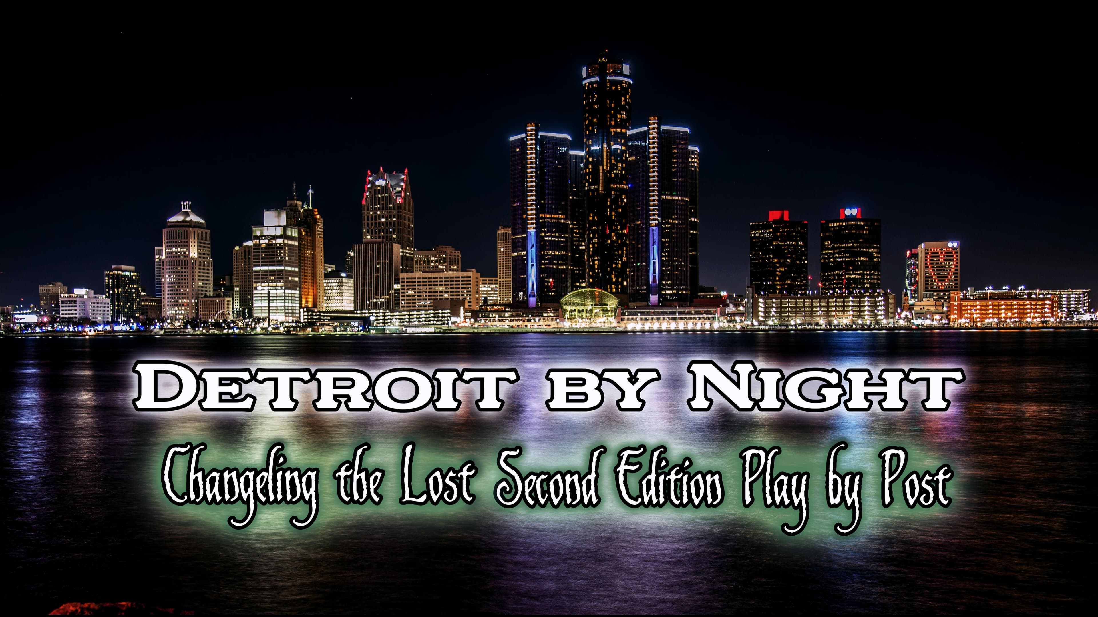 Changeling the Lost 2e - Detroit by Night Play by Post