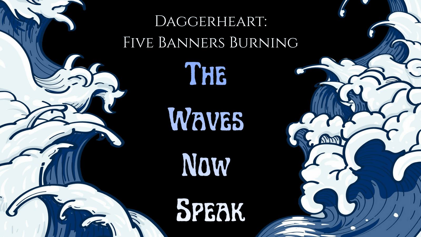 Daggerheart: Five Banners Burning - The Waves Now Speak (LGBT+)