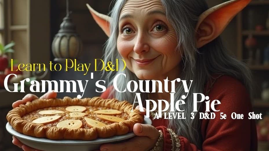 Grammy's Country Apple Pie! 🍎An easy, fun LVL 3 D&D one shot