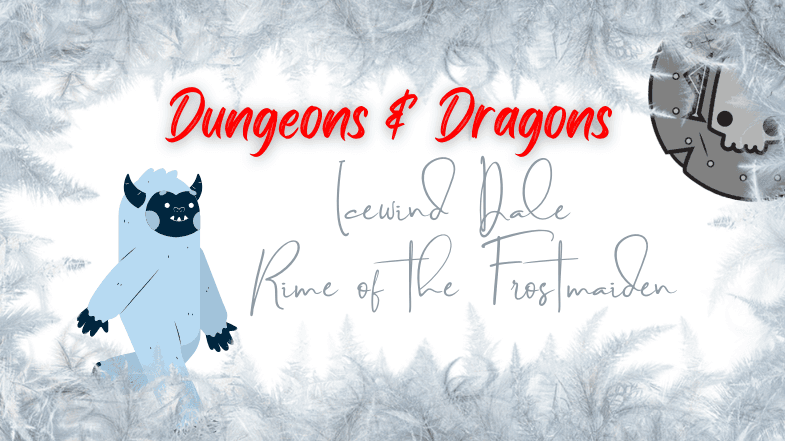 Battle the Bitter Cold of Icewind Dale this Winter!