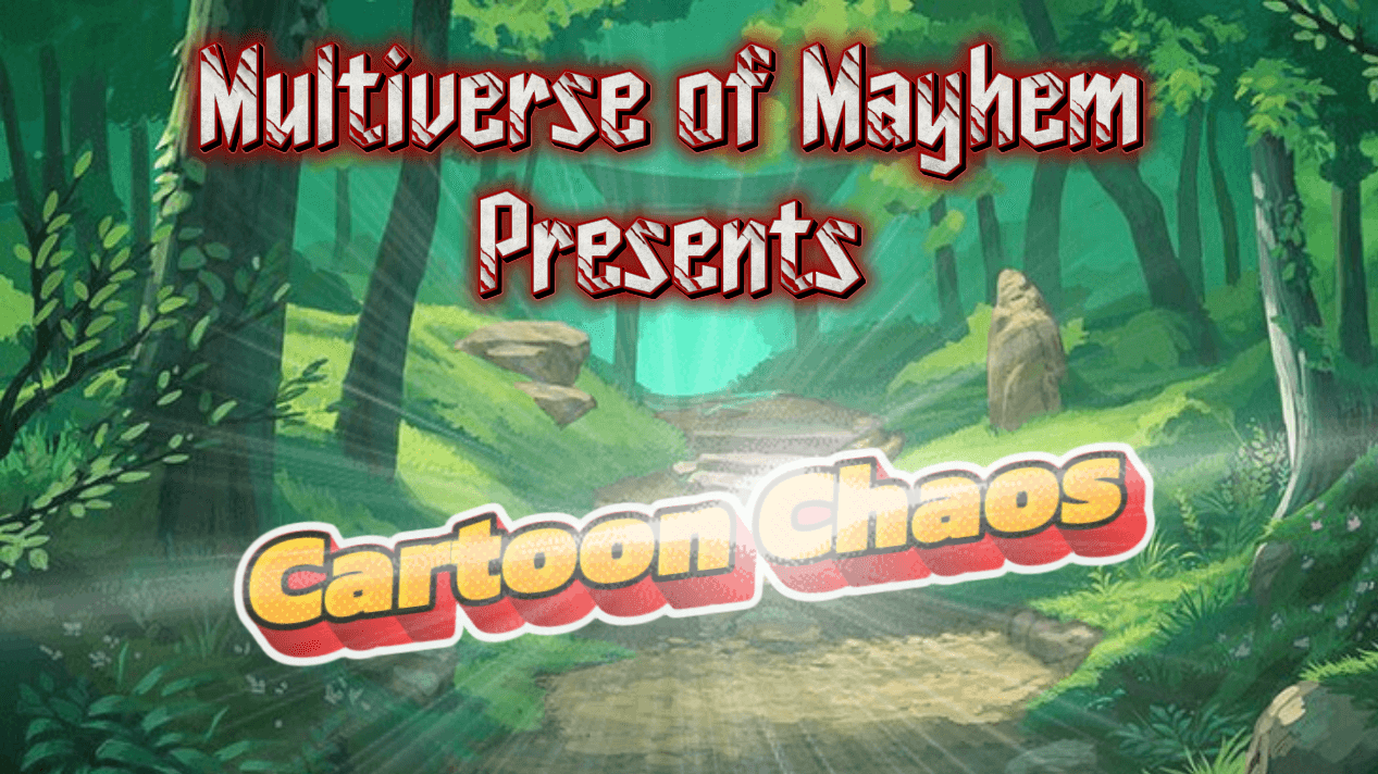 Multiverse of Mayhem:  Cartoon Chaos!
