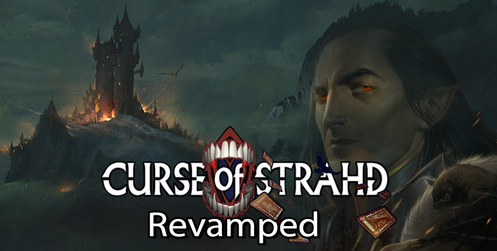 Curse of Strahd Revamped