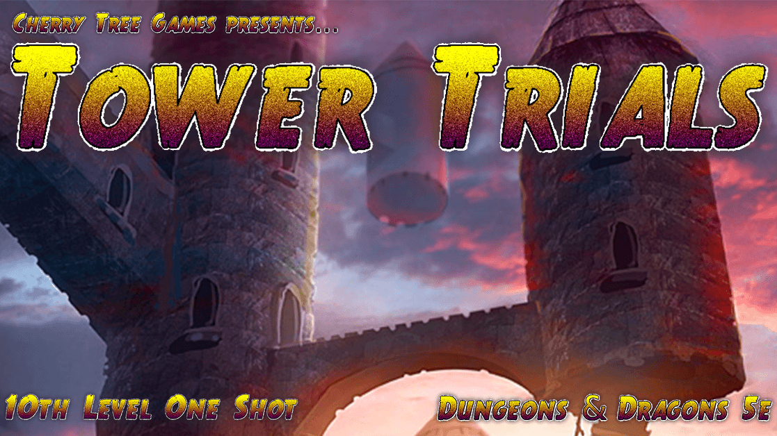 The Tower Trials |10th lvl| Dungeon Crawl Through a Wizard Tower