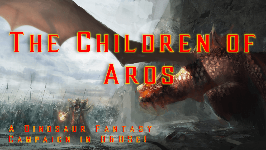 The Children of Aros - A Dinosaur Fantasy Campaign in D&D5e!