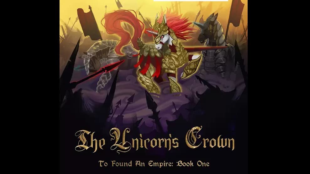Ponyfinder: To Found an Empire; The Unicorn's Crown (Book 1)