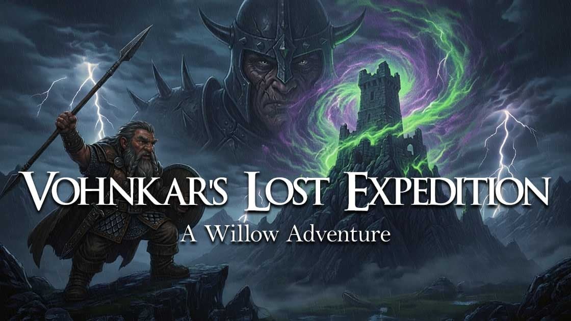 AD&D: Vohnkar's Lost Expedition | A Willow Adventure