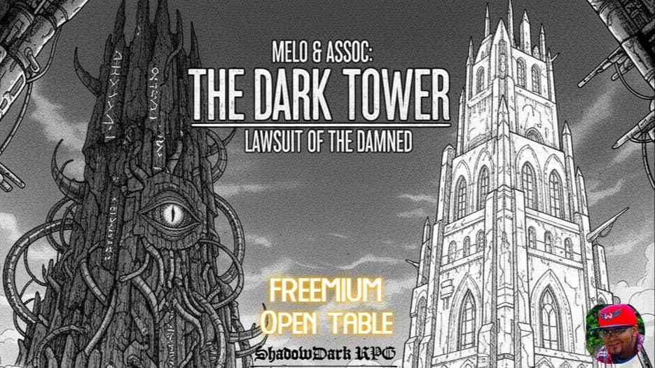 🏰 Dark Tower: Sue the Gods, Keep the Loot [FREEmium-Open table]