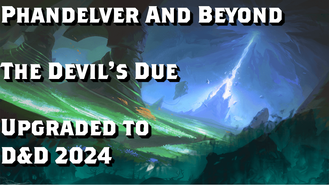 Phandelver and Beyond: The Devil's Due | Levels 12-20