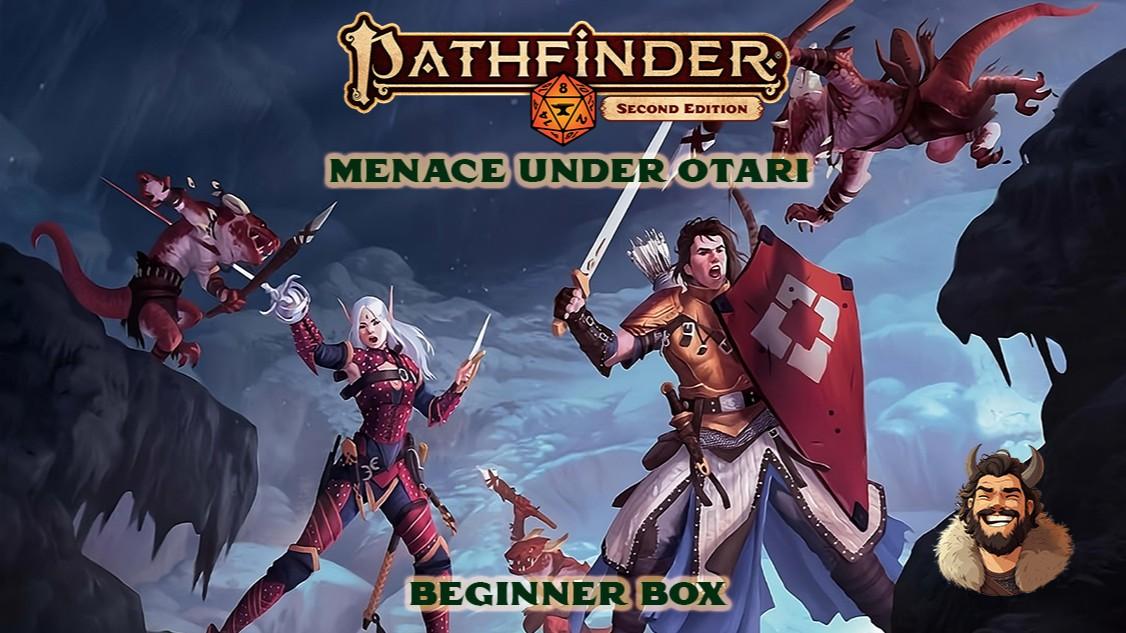 PF2e Beginner Box | Menace Under Otari | New Players Welcome!