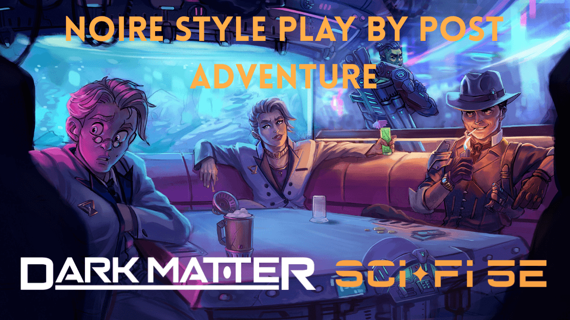 The Nomad Conspiracy - A Dark Matter Play by Post Advenure