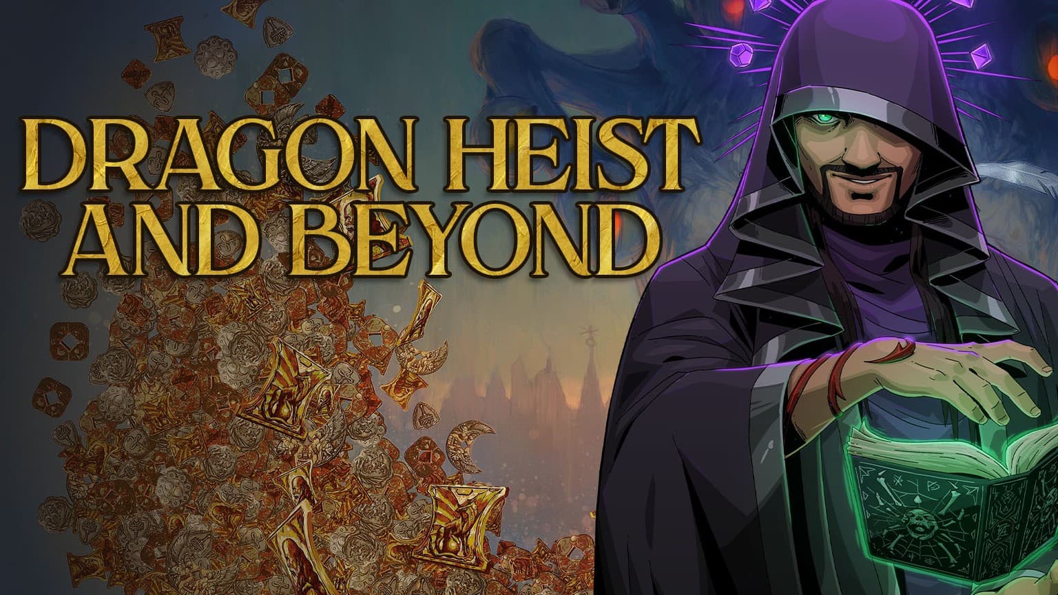 Dragon Heist and Beyond