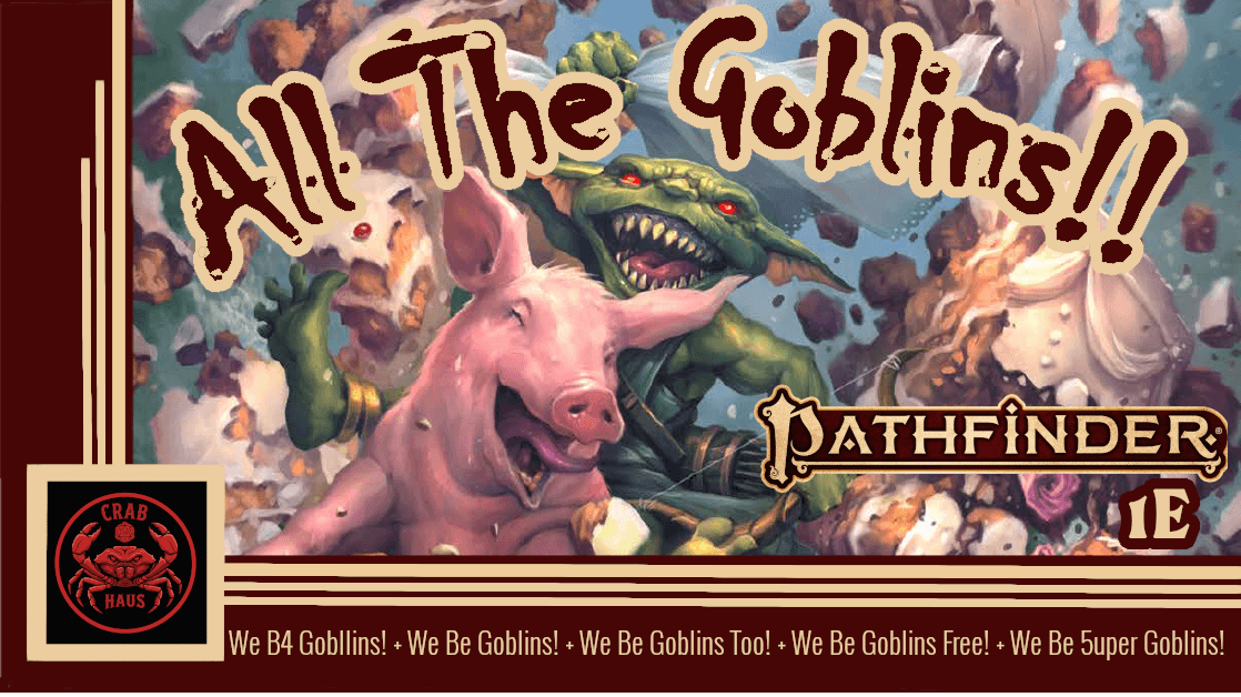 We Be Goblins! (All 5 Modules)|Levels 0-6| 100% Mischief & Fun!!