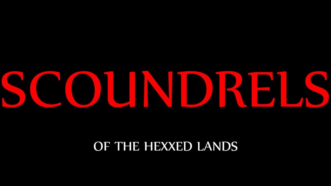 FREE PLAYTEST: Scoundrels of the Hexxed Lands