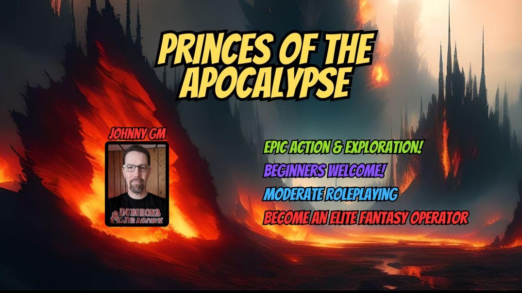 ~ Princes of the Apocalypse - Epic Action & Adventure! ~