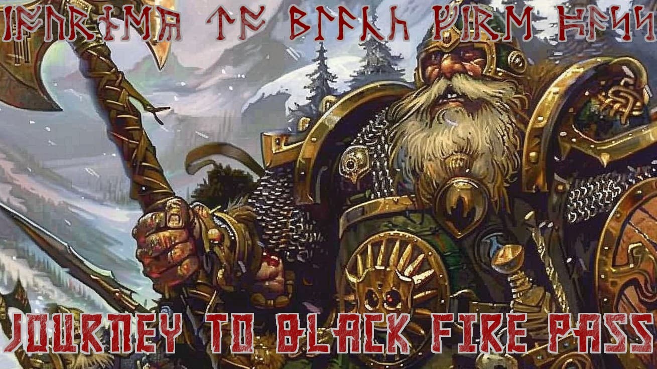 Journey to Black Fire Pass - A Dwarven Tale of Honor and Grudges