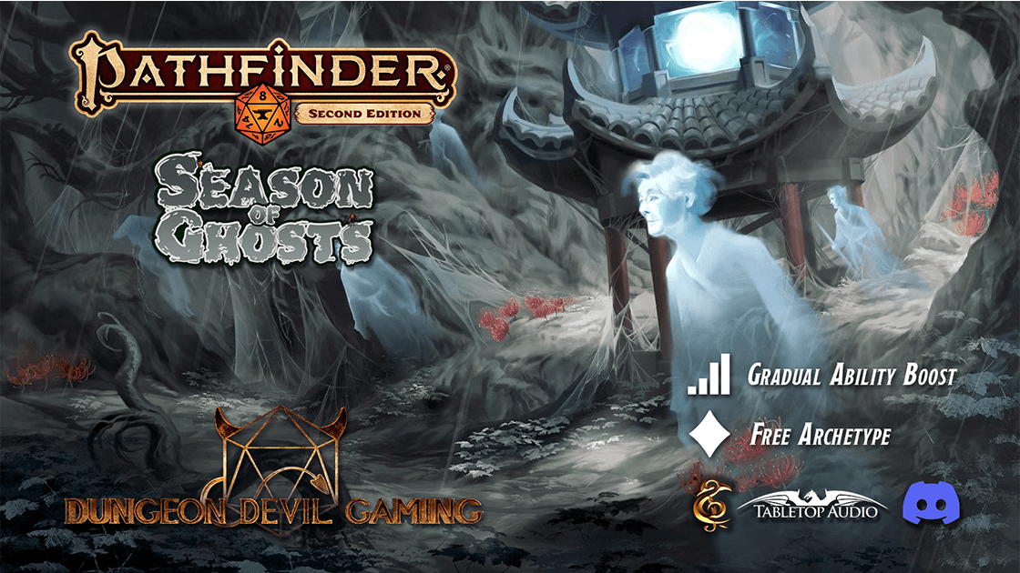 PF2E | Season of Ghosts | Save Your Cursed Hometown! | Lvl 1-12