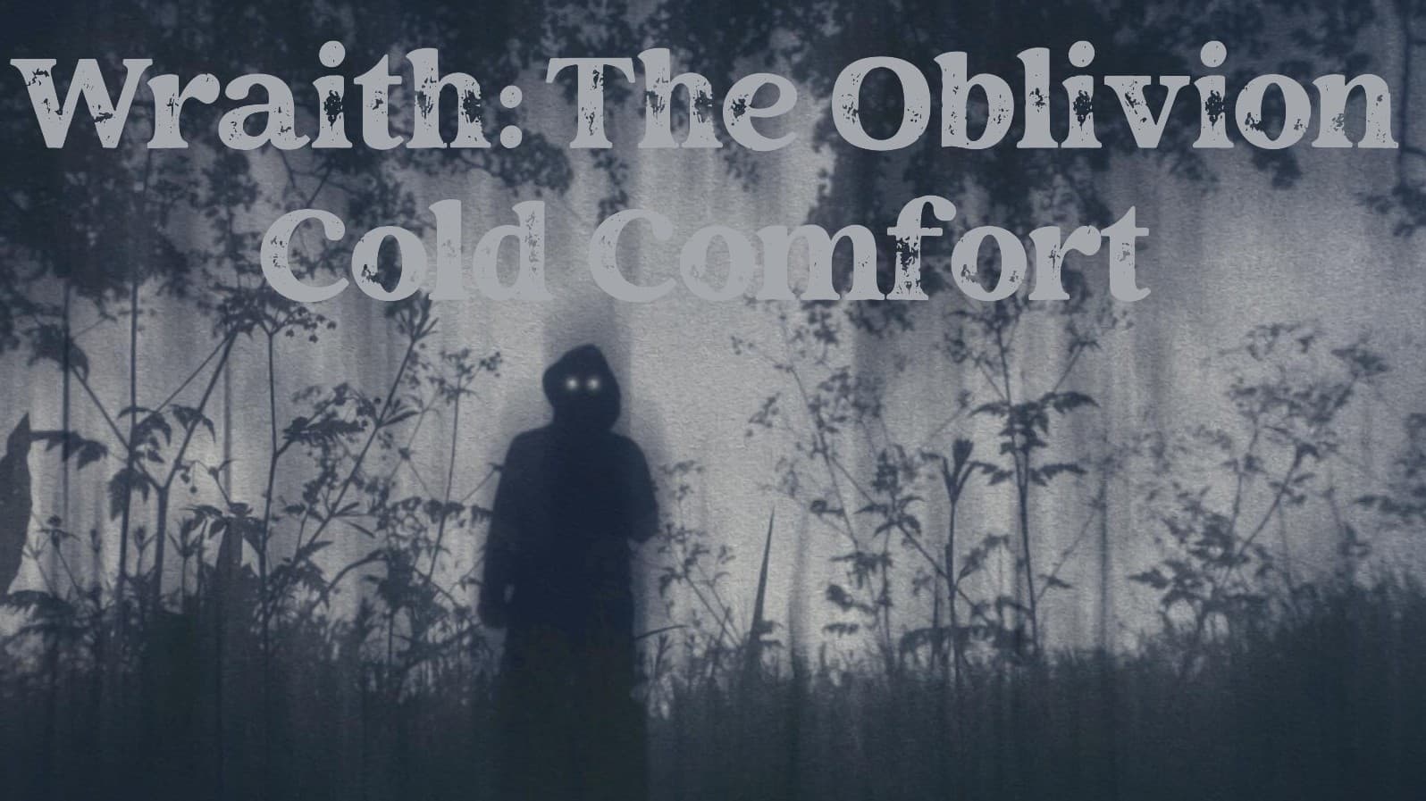Wraith: Cold Comfort