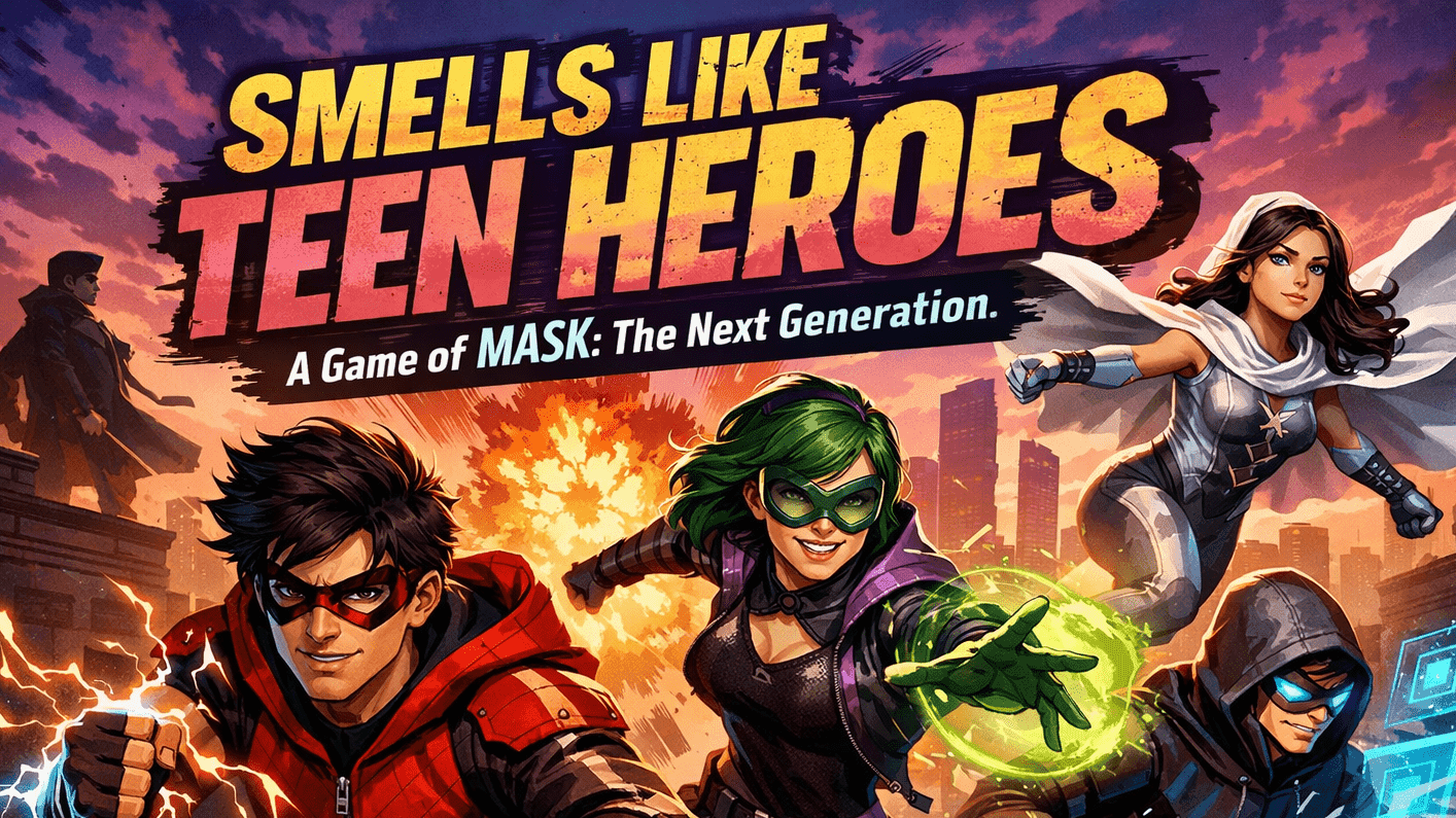 Smells like Teen Heroes