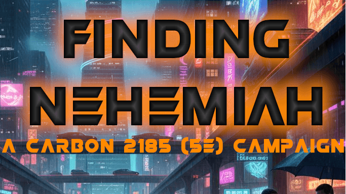 Carbon 2185: Finding Nehemiah