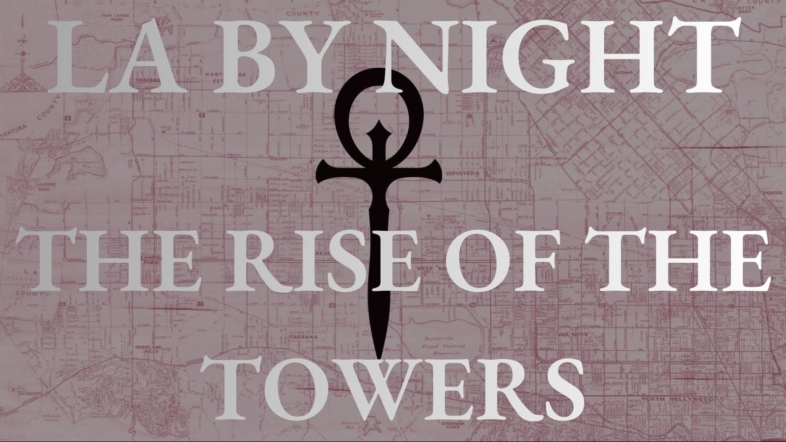 Join LA BY NIGHT|| The Rise of Towers || Camarilla - Discord ...