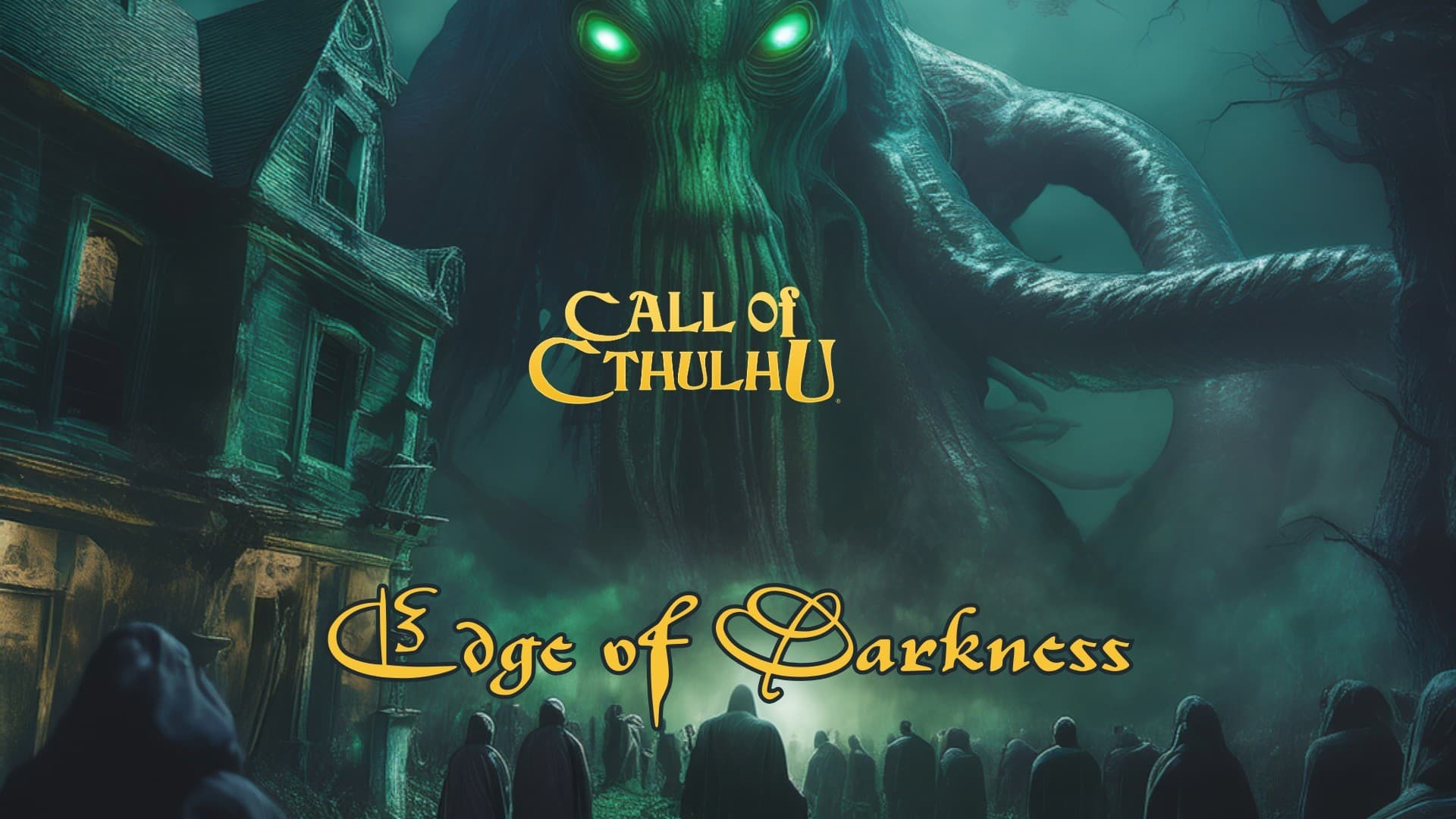 Call of Cthulhu - Edge of Darkness