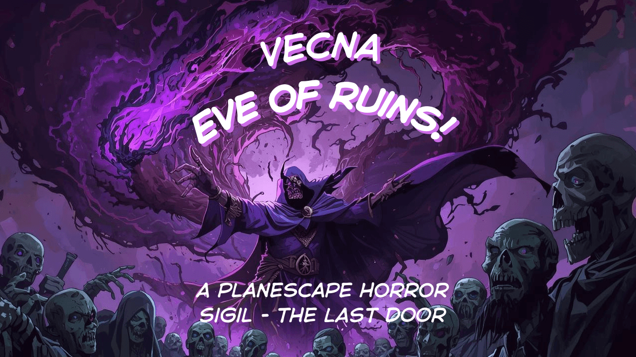 Vecna: Eve of Ruin | A Planescape Heroic Adventure