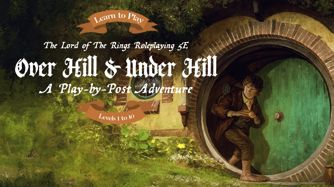 Over Hill and Under Hill | The Lord of the Rings Roleplaying 5E