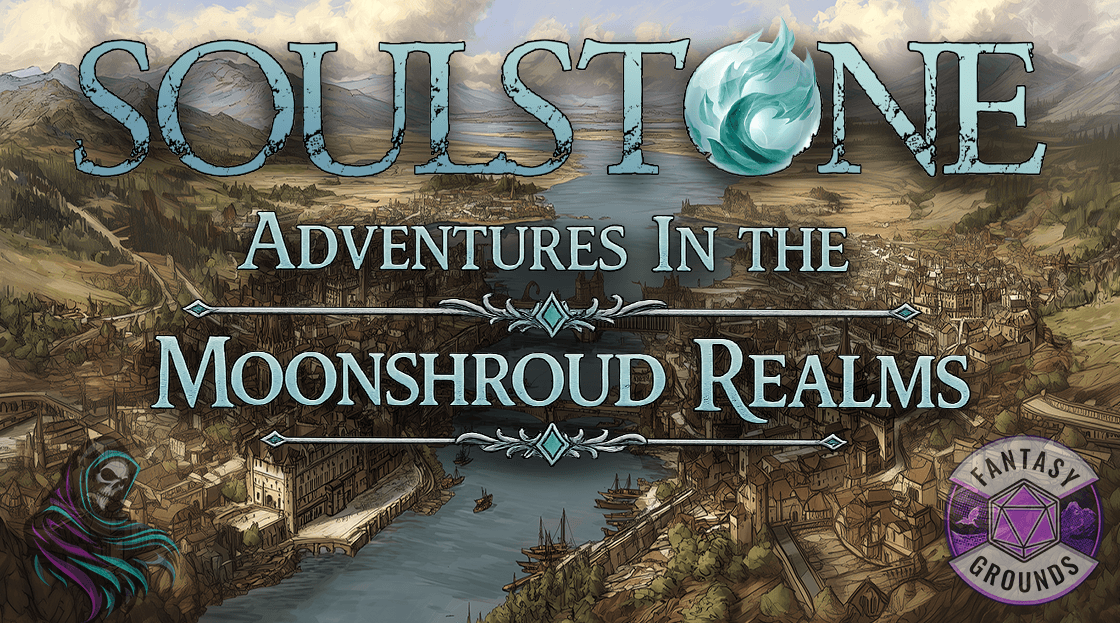 Soulstone, Adventures in the Moonshroud Realms, 1st Session Free
