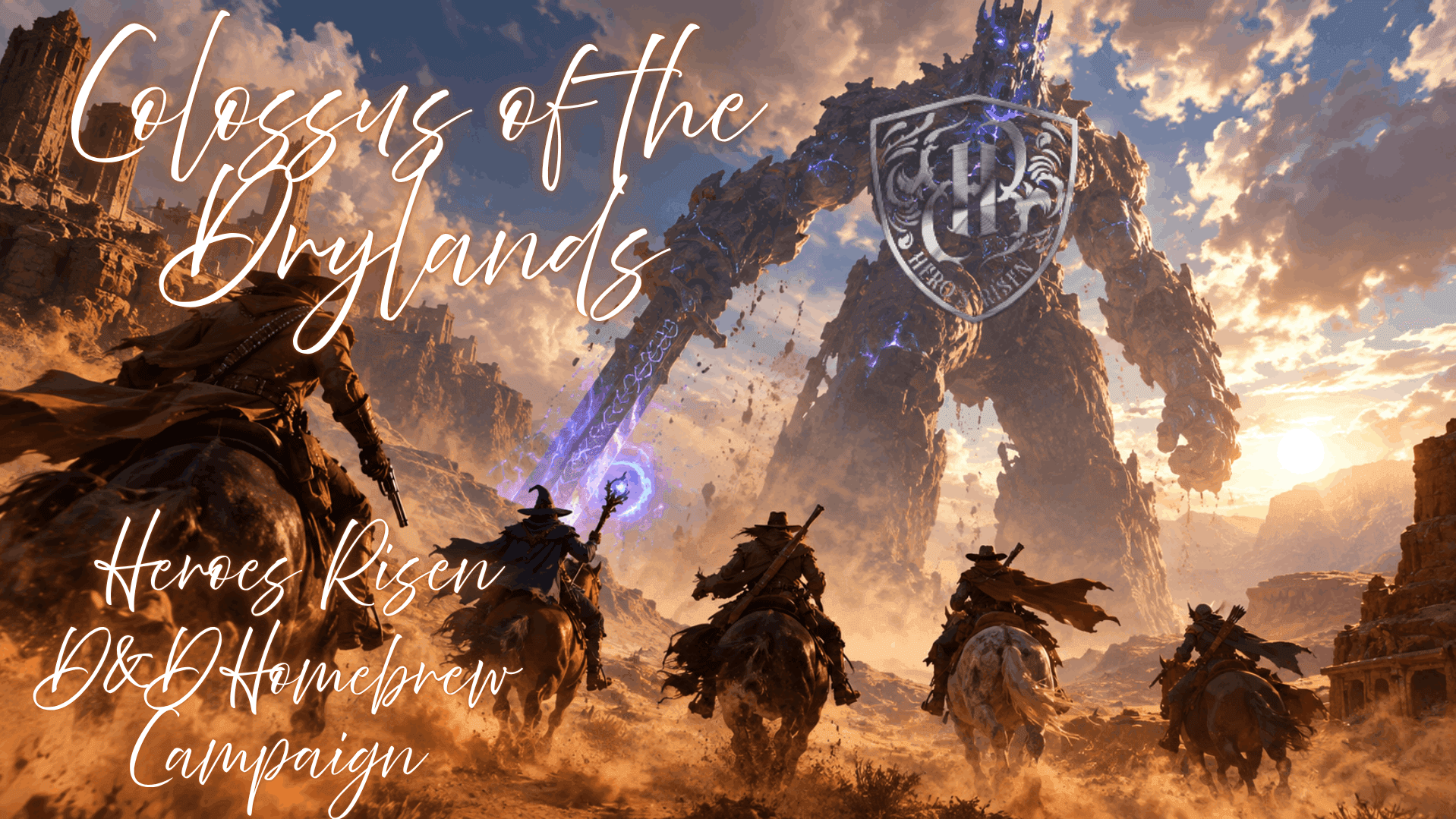 [Heroes Risen] Colossus of the Drylands D&D Campaign