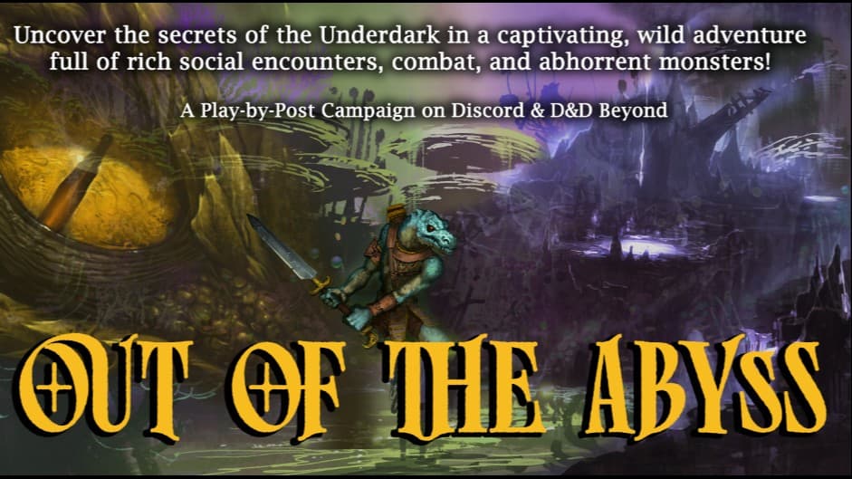 Play by Post: OUT OF THE ABYSS | 5e | Underdark RP & combat!