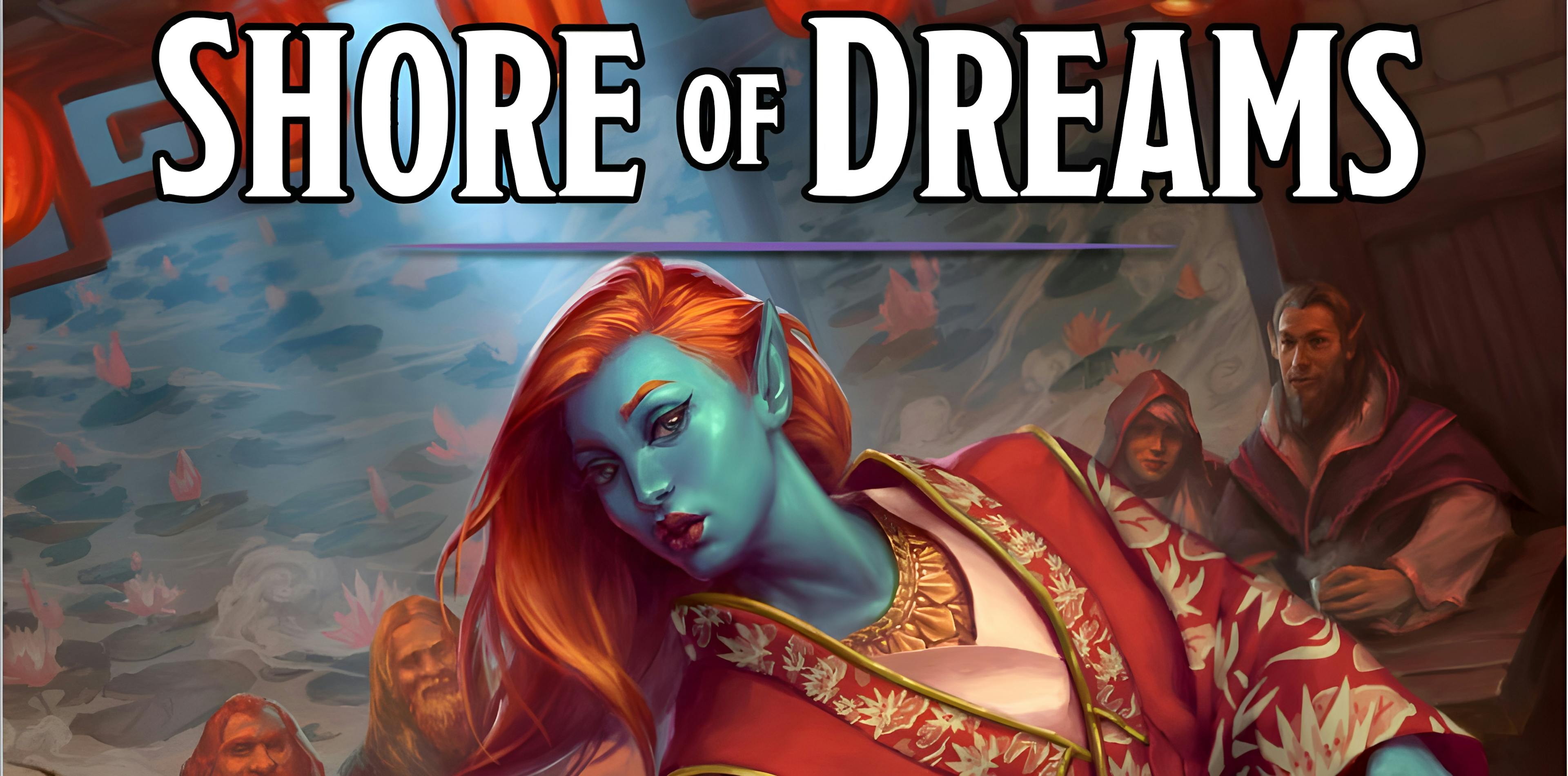 Shore of Dreams | Short 3 to 4 Session Campaign | Level 6 | Lost Pirate Treasure and Intriguing Mysteries | Wednesdays