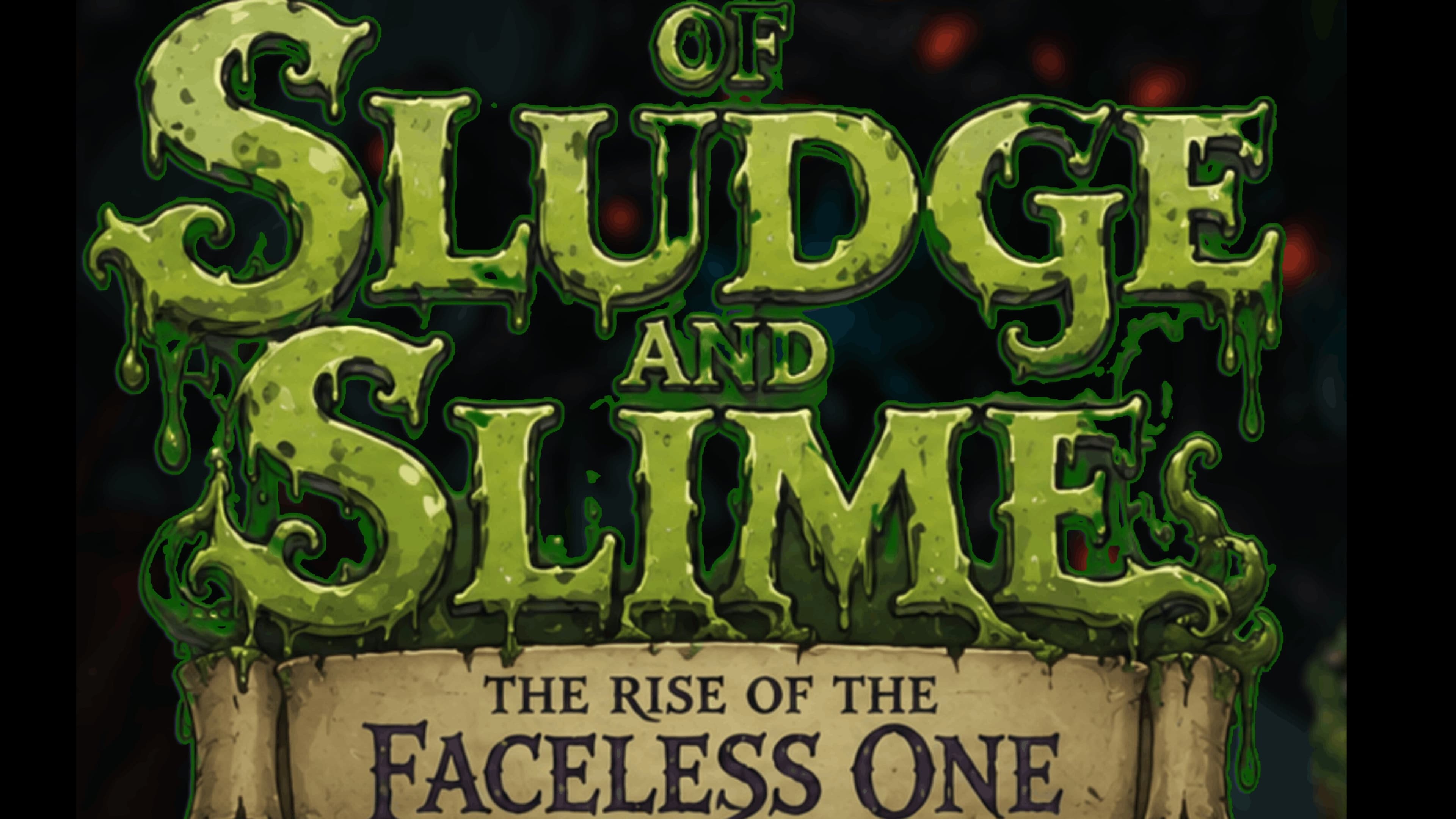 Of Sludge and Slime: The Rise of The Faceless One