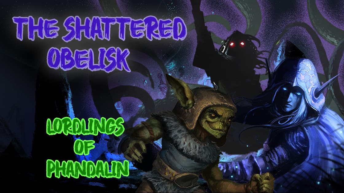 Phandelver and Below: The Shattered Obelisk
