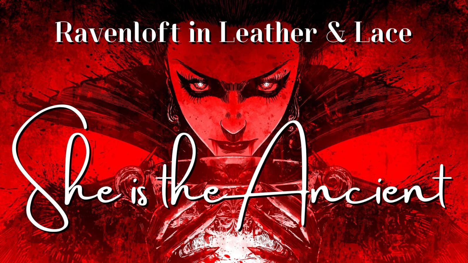 Ravenloft in Leather and Lace: She is the Ancient NSFW | 🏳️‍🌈